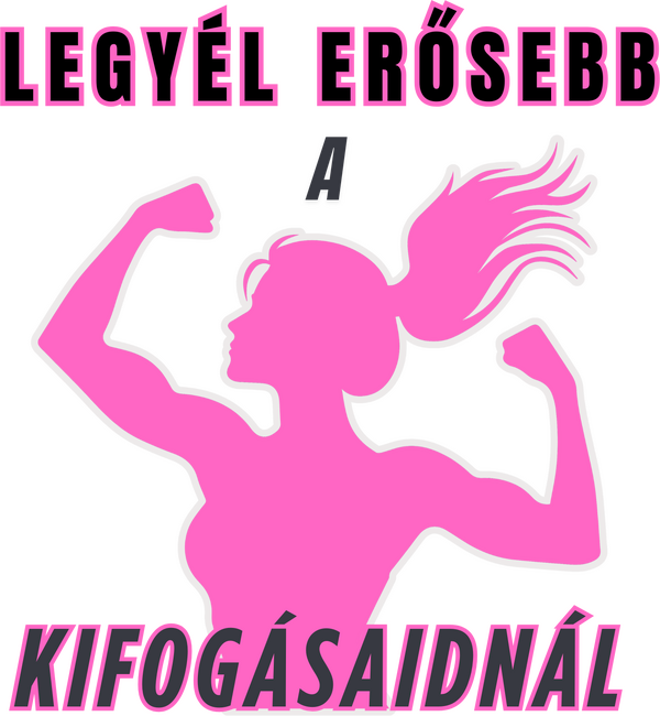 Legyél erősebb a kifogásaidnál - edzős minta nőknek